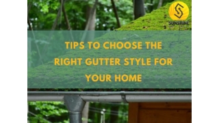 Tips to Choose the Right Gutter Style for Your Home