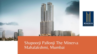 Shapoorji Pallonji The Minerva Mahalakshmi, Mumbai | Sail Into Your New Home