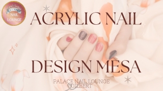 Acrylic Nail Design In Mesa By Palace Nail Lounge Gilbert