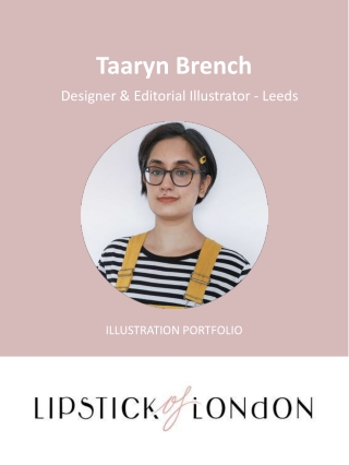 Taaryn Brench - Designer & Editorial Illustrator - Leeds