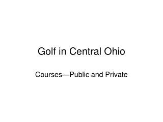 Golf in Central Ohio