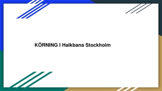 KÖRNING I Halkbana Stockholm