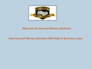 How Secured Money Solutions Will Help in Business Loans