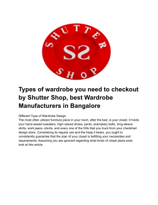 Types of wardrobe you need to checkout by Shutter Shop, best Wardrobe Manufacturers in Bangalore
