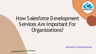 How Salesforce Development Services Are Important For Organizations