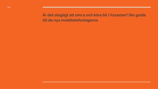 Är det olagligt att sms:a och köra bil i Vasastan? Din guide till de nya mobilte