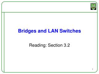 Bridges and LAN Switches