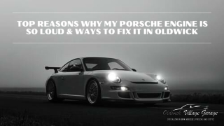 Top Reasons Why My Porsche Engine Is So Loud & Ways To Fix It in Oldwick