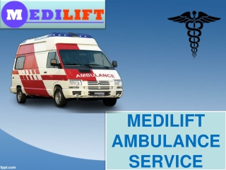 Patient-Care Ambulance Service in Delhi and Vasant Kunj by Medilift