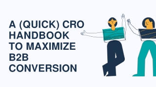 A (Quick) CRO Handbook to Maximize B2B Conversion