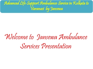 ICU Ambulance Service in Varanasi and Kolkata by Jansewa Panchmukhi