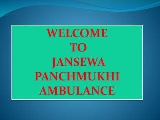 Economical Ambulance Service in Bhagalpur and Gaya- Jansewa Panchmukhi