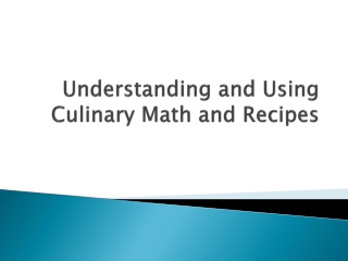 Understanding and Using Culinary Math and Recipes
