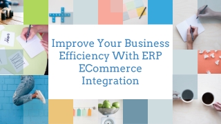 Improve Your Business Efficiency With ERP ECommerce Integration