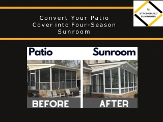 Convert Your Patio Cover into Four-Season Sunroom