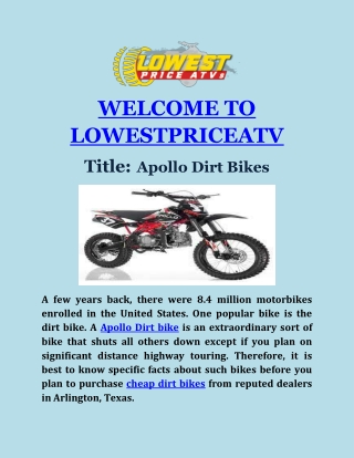 Apollo Dirt bikes are made to have a flexible purpose
