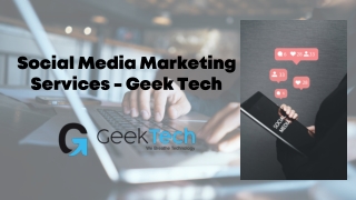 Social Media Marketing Services - Geek Tech