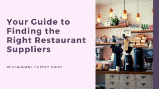 Your Guide to Finding the Right Restaurant Suppliers