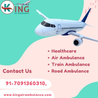 Choose the Air Ambulance in Chennai for Unparallel Shifting by King