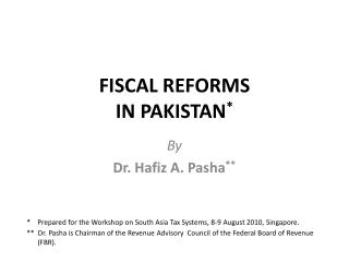 FISCAL REFORMS IN PAKISTAN *