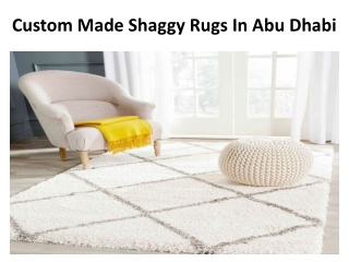 Custom Made Shaggy Rugs in Abu Dhabi