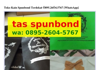 Toko Kain Spunbond Terdekat ౦895•ᒿ6౦Կ•5ᜪ6ᜪ{WhatsApp}
