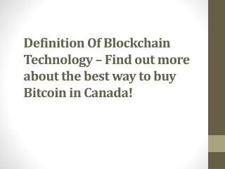 Definition Of Blockchain Technology – Find out more about the best way to buy Bitcoin in Canada!
