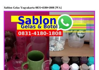 Sablon Gelas Yogyakarta Ö8౩1~ㄐ18Ö~18Ö8{WA}