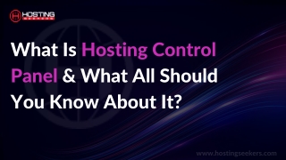 What Is Hosting Control Panel & What All Should You Know About it?