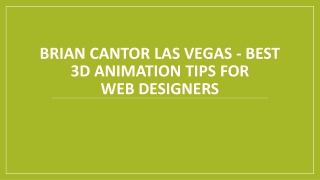 Brian Cantor Las Vegas - Best 3D Animation Tips for Web Designers