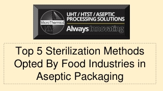 Top 5 Sterilization Methods Opted By Food Industries in Aseptic Packaging