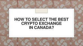How to select the best crypto exchange in Canada?