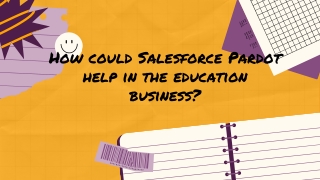 How could Salesforce Pardot help in the education business