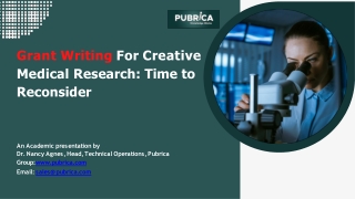 Grant writing for creative medical research Time to reconsider – Pubrica