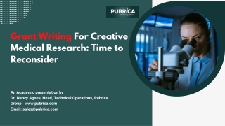 Grant writing for creative medical research Time to reconsider – Pubrica