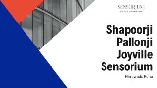 Shapoorji Pallonji Joyville Sensorium | Service with a Lifestyle