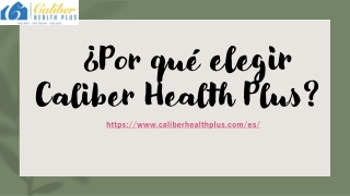 ¿Por qué elegir _ Caliber Health Plus