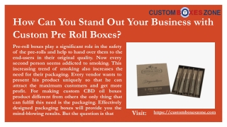 How Can You Stand Out Your Business with Custom Pre Roll Boxes