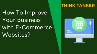 How To Improve Your Business with E-Commerce Websites
