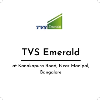 TVS Emerald Kanakapura Road, Bangalore | Brochure