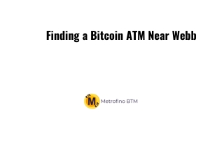 Finding a Bitcoin ATM Near Webb