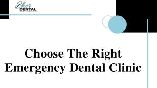 Choose The Right Emergency Dental Clinic
