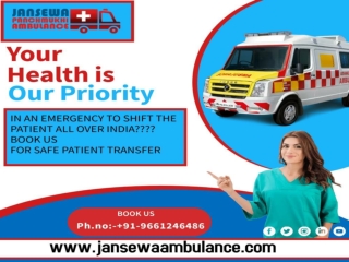 Safe Transport Ambulance Service in Ramgarh and Gumla- Jansewa Panchmukhi