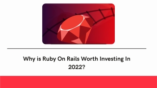 Why is Ruby On Rails Worth Investing In 2022? - RORBits Software
