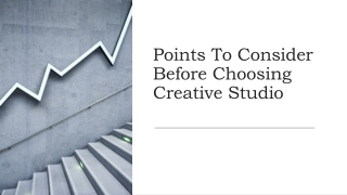 Points To Consider Before Choosing Creative Studio