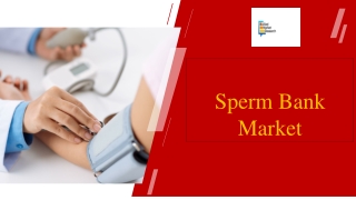 Sperm Bank Market Report PPT