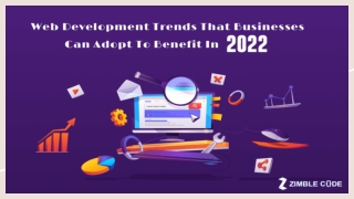 Web Development Trends That Businesses Can Adopt To Benefit In 2022