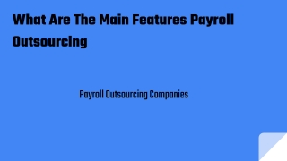 What Are The Main Features Payroll Outsourcing