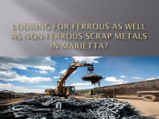 Looking For Ferrous as Well as Non-Ferrous Scrap Metal in Marietta?