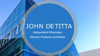 John De Titta - A Talented and Successful Professional